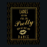 Modern art deco Gold & Black Ladies BATHROOM Poster<br><div class="desc">Elegant art deco Gold & Black Ladies BATHROOM wedding sign</div>