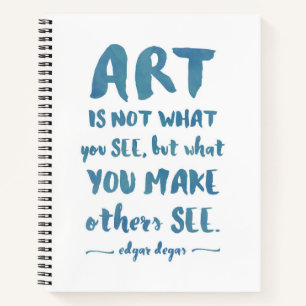Modern Artist Sketchbook typography Degas quote Notebook