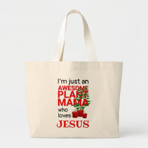 Modern AWESOME PLANT MAMA LOVES JESUS Large Tote Bag