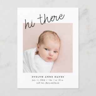 Modern Baby Photo Casual Script Hi There Birth Announcement Postcard