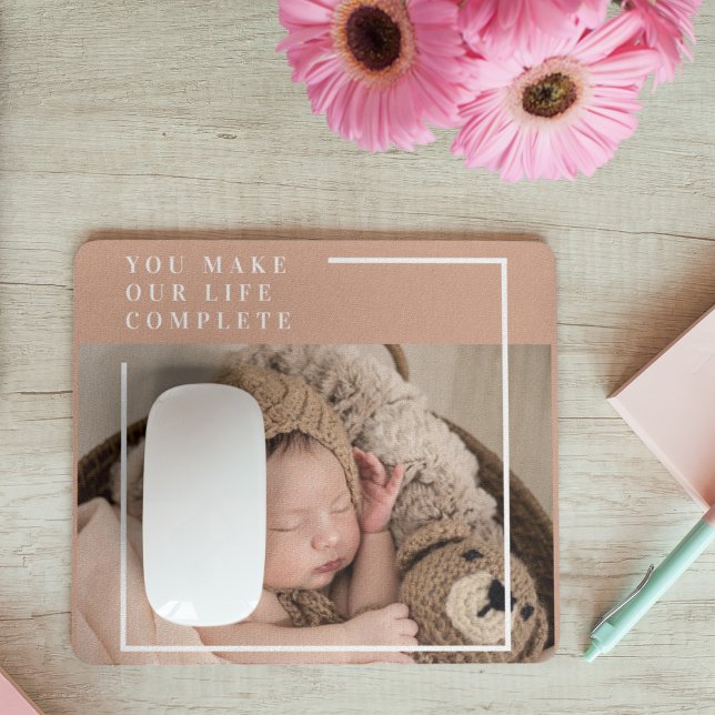 Modern Baby Photo | You Make My Life Complete Gift Mouse Mat (Creator Uploaded)