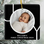 Modern Baby's First Christmas Photo Black Ceramic Ornament<br><div class="desc">This stylish Baby's First Christmas Photo Ornament is decorated with the word JOY in modern typography on a black background.
Easily customisable with your photo,  name,  and year.
Makes a special gift for grandparents,  aunts,  and uncles.</div>