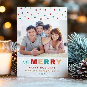 Modern Be Merry Typography Confetti Holiday Photo