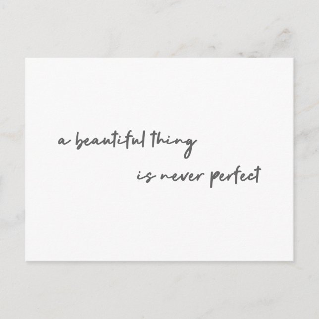 Modern Beauty | A Beautiful thing is never Perfect Postcard (Front)