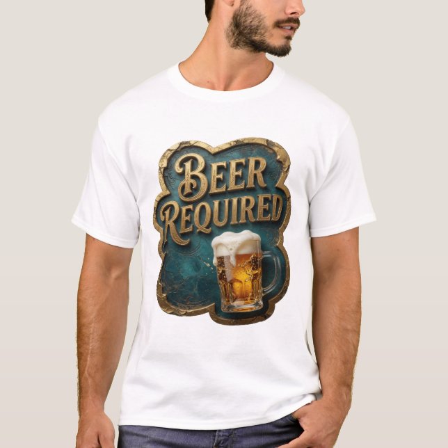 Modern BEER REQUIRED Quote Shirt (Front)