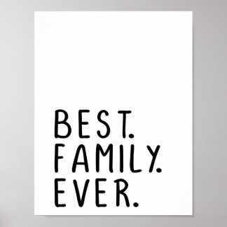 Modern best family ever quote typography poster