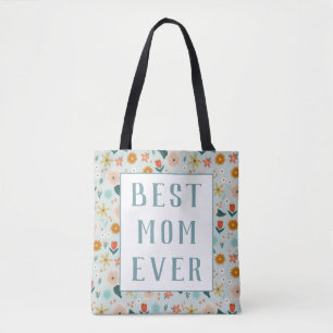 Modern Best Mum Ever Floral Mothers Day Tote Bag