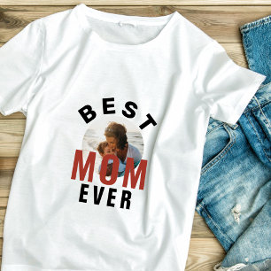Modern Best Mum Ever Mother`s Day Photo T-Shirt