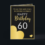 Modern Black and Gold Husband 60th Birthday Card<br><div class="desc">Modern Black and Gold Husband 60th Birthday, a nice and elegant design made for anyone looking for a classy birthday card for their husband's birthday. The design features a nice gold border with hearts, plus editable text that you can personalise. If you face any issues customising the template, feel free...</div>