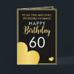 Modern Black and Gold Husband 60th Birthday Card<br><div class="desc">Modern Black and Gold Husband 60th Birthday, a nice and elegant design made for anyone looking for a classy birthday card for their husband's birthday. The design features a nice gold border with hearts, plus editable text that you can personalise. If you face any issues customising the template, feel free...</div>