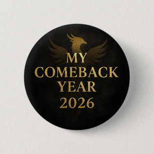 Modern Black and Gold My Comeback year 2026  6 Cm Round Badge