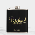 Modern Black and Gold Personalised Groomsman Hip Flask<br><div class="desc">Modern Black and Gold Personalised Groomsman Gifts featuring personalised groomsman's name in gold modern script font style with title and wedding date in modern sans serif font style on black background. Also perfect for best man, father of the bride, bridesmaid, maid of honour, mother of the bride and more. Please...</div>