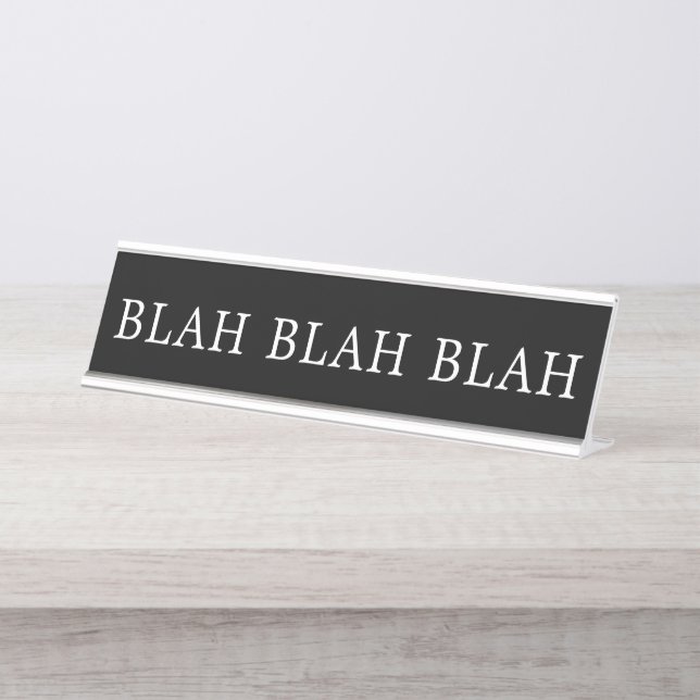 Modern Black and White Blah Blah Blah Sign (Front)
