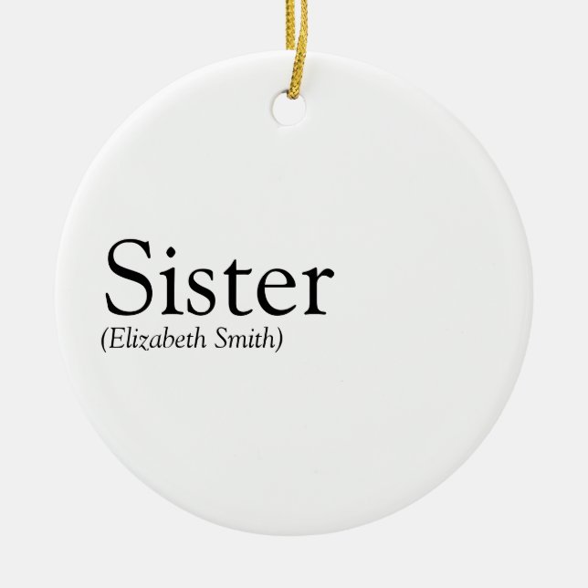 Modern Black and White Fun Sister Definition  Ceramic Tree Decoration (Front)