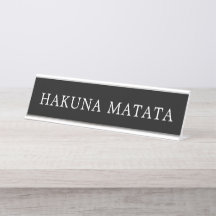Modern Black and White Hakuna Matata Sign