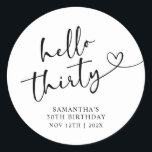 Modern Black and White Hello 30th Birthday Classic Round Sticker<br><div class="desc">Add a chic finishing touch to your celebration with this modern black and white “Hello 30” square sticker. Perfect for sealing favor bags,  decorating gift boxes,  or adding to party invites,  this elegant design keeps your theme cohesive and stylish for a memorable 30th birthday celebration</div>