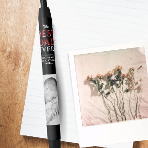 Modern Black Best Dad Ever Father`s Day Photo Black Ink Pen