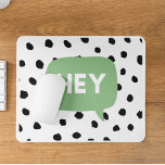 Modern Black Dots & Green Bubble Speech With Hey  Mouse Mat<br><div class="desc">Modern Black Dots & Green Bubble Speech With Hey</div>
