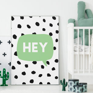 Modern Black Dots & Green Bubble Speech With Hey  Poster