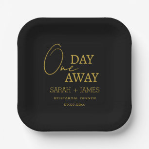 Modern Black Gold One Day Away Rehearsal Dinner  Paper Plate