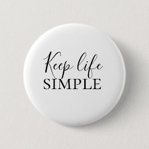 Modern Black Keep Life Simple Quote 6 Cm Round Badge