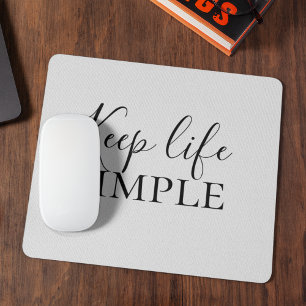 Modern Black Keep Life Simple Quote Mouse Mat