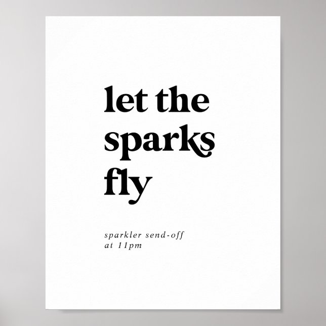 Modern Black Typography Let The Sparks Fly Sign (Front)