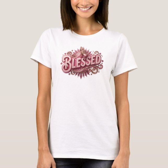 Modern BLESSED Custom Creation T-Shirt (Front)