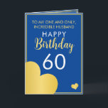 Modern Blue and Gold Husband 60th Birthday Card<br><div class="desc">Modern Blue and Gold Husband 60th Birthday, a nice and elegant design made for anyone looking for a classy birthday card for their husband's birthday. The design features a nice gold border with hearts, plus editable text that you can personalise. If you face any issues customising the template, feel free...</div>