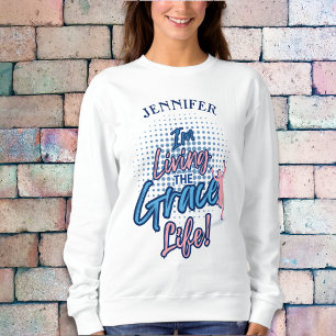 Modern Blue Script Grace Life Womens Personalise Sweatshirt