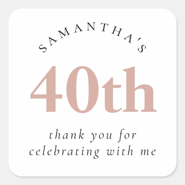 Modern Blush Pink 40th Birthday Thank You Square Sticker (Front)