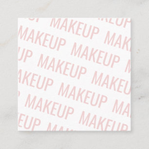 Modern blush pink repeating text pattern makeup square business card