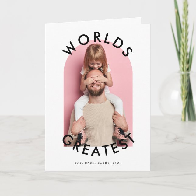 modern BOLD custom photo 'WORLDS GREATEST' DAD Card (Front)