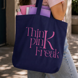 Modern Bold Think Pink Freak Typography Tote Bag