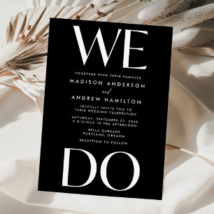 Modern Bold Type Black and White We Do Wedding Invitation