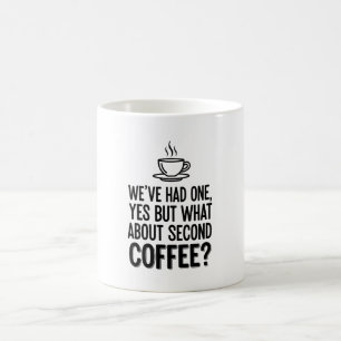 Modern Bold Typography Second Coffee Quote Mug