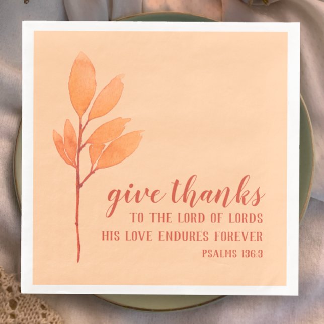 Modern Botanical Watercolor Give Thanks Scripture Napkin (Christian Thanksgiving napkins, unique stylish script, Give thanks to the Lord of Lords, Psalms 136
)