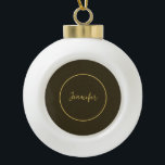 Modern Brown & Gold Colour Calligraphy Plain Uniqu Ceramic Ball Christmas Ornament<br><div class="desc">You can easily replace all the information on it with your own information. All you have to do for this is to use the personalisation links on the right.</div>