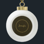Modern Brown & Gold Colour Calligraphy Plain Uniqu Ceramic Ball Christmas Ornament<br><div class="desc">You can easily replace all the information on it with your own information. All you have to do for this is to use the personalisation links on the right.</div>