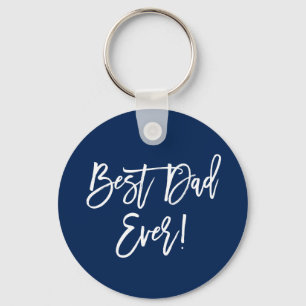 Modern Brush Script Best Dad Ever Blue Key Ring