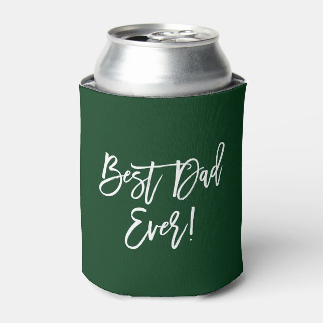 Modern Brush Script Best Dad Ever Green Can Cooler (Can Front)