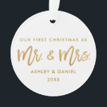 Modern Brush Script Gold First Christmas Mr. Mrs. Ornament<br><div class="desc">Modern Gold Brush Script Our First Christmas as Mr. and Mrs. Ornament</div>
