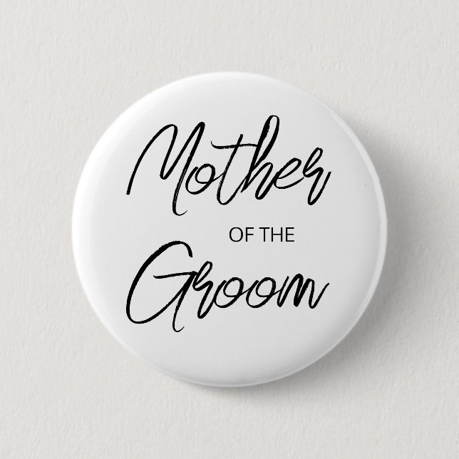 Modern Brush Script Mother of The Groom Party 6 Cm Round Badge (Front)