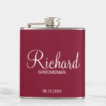 Modern Burgundy Red Personalised Groomsman Hip Flask<br><div class="desc">Personalised Groomsman Gifts
featuring personalised groomsman's name in white modern script font style with title and wedding date in modern sans serif font style on burgundy red background.

Also perfect for best man,  father of the bride,  bridesmaid,  maid of honour,  mother of the bride and more.</div>