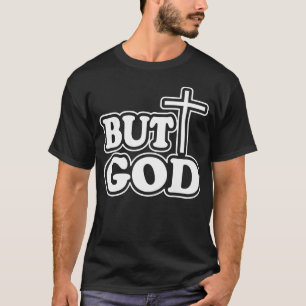 Modern But God  white CROSS Black T-Shirt