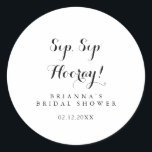 Modern Calligraphy Sip Sip Hooray Bridal Shower Classic Round Sticker<br><div class="desc">This modern calligraphy sip sip hooray bridal shower favour sticker is perfect for a rustic wedding shower. The simple and elegant design features classic and fancy script typography in black and white.</div>