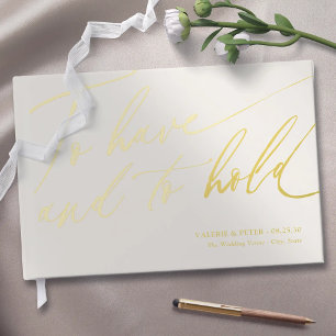 Modern Calligraphy To have and To Hold Wedding  Guest Book