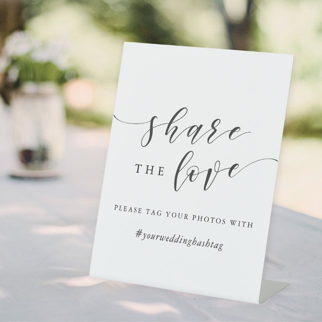 Modern Calligraphy Wedding Hashtag Share the Love Pedestal Sign (Creator Uploaded)