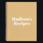 Modern camel custom name text elegant recipe book<br><div class="desc">Elegant camel beige and white minimalist modern personalised Custom Name text monogram Recipe Book Or Notebook.
you can customise the text,  name,  etc
White letters,  Camel background,  spiral bound
great gift for mum!</div>