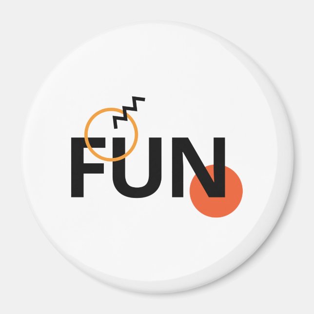 Modern, cheerful, lively, cool, trendy design Fun Magnet (Front)